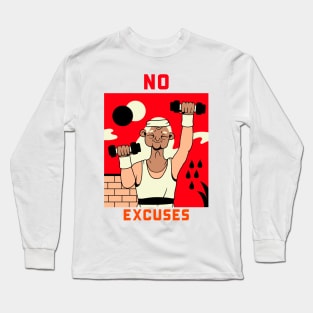 No Excuses Long Sleeve T-Shirt